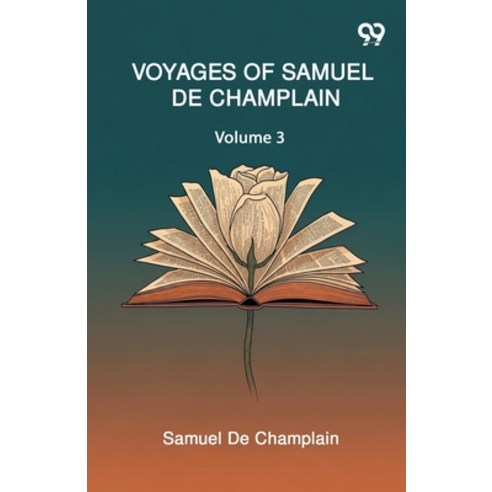 (영문도서)Voyages Of Samuel De Champlain: Volume 3 Paperback, Double 9 Books, English, 9789377500368