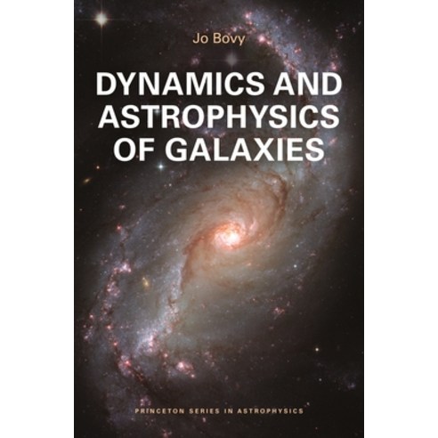 (영문도서)Dynamics and Astrophysics of Galaxies Paperback, Princeton University Press, English, 9780691212876