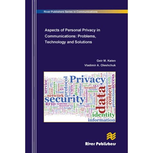 (영문도서)Aspects of Personal Privacy in Communications - Problems Technology and Solutions Paperback, English, 9788770045094, River Publishers