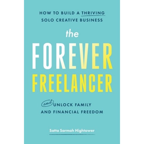 (영문도서)The Forever Freelancer Paperback, Talented Tenth Media, LLC, English, 9798995466604