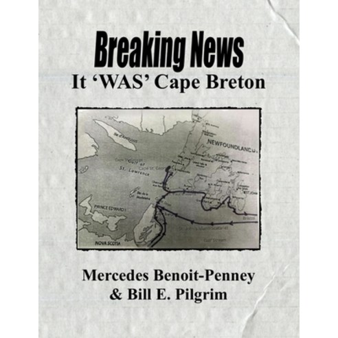 (영문도서)Breaking News: It 'WAS' Cape Breton Paperback, St. Clair Publications, English, 9781947514850