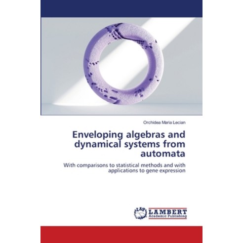 (영문도서)Enveloping algebras and dynamical systems from automata Paperback, LAP Lambert Academic Publis..., English, 9786209387326