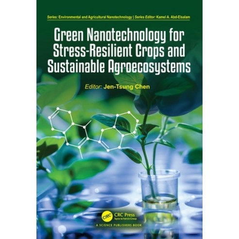 (영문도서)Green Nanotechnology for Stress-Resilient Crops and Sustainable Agroecosystems Hardcover, CRC Press, English, 9781032879123