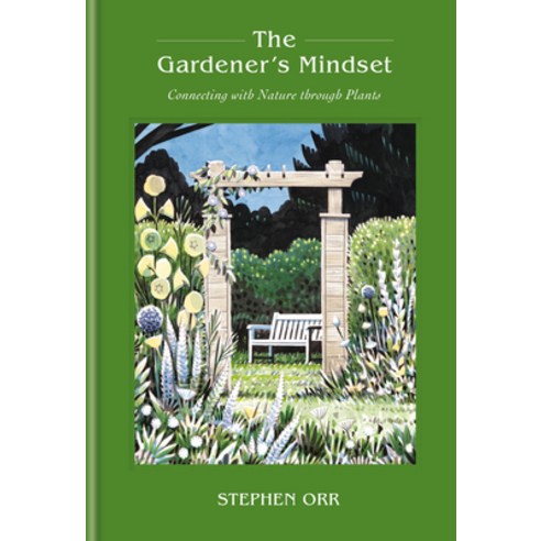 (영문도서)The Gardener's Mindset: A Gardening Book: Connecting with Nature Through Plants Hardcover, Clarkson Potter Publishers, English, 9798217033690