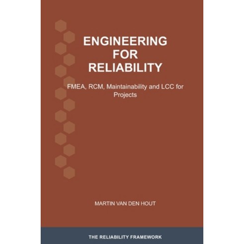 (영문도서)Engineering for Reliability: FMEA RCM Maintainability and LCC for Projects Paperback, Vulcanus Press, English, 9789083643199