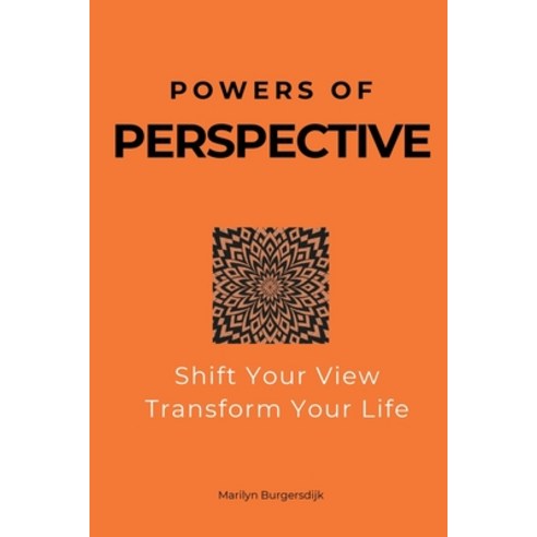 (영문도서)Powers of Perspective: Shift Your View Transform Your Life Paperback, Minds Capital Publishing, English, 9789083695211