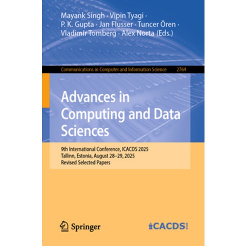 (영문도서)Advances in Computing and Data Sciences: 9th International Conference Icacds 20... Paperback, Springer, English, 9783032137562