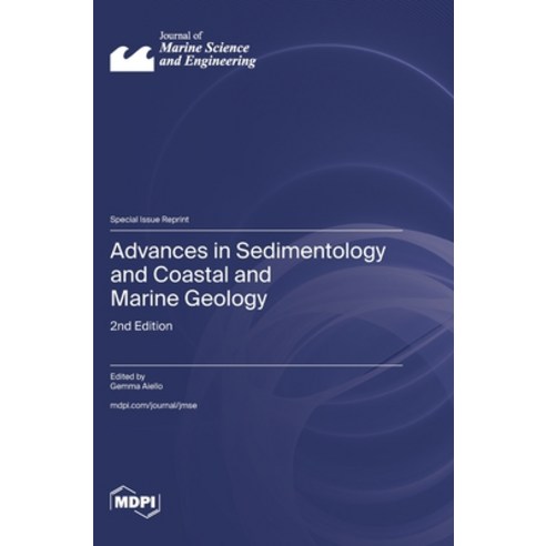 (영문도서)Advances in Sedimentology and Coastal and Marine Geology: 2nd Edition Hardcover, Mdpi AG, English, 9783725874804