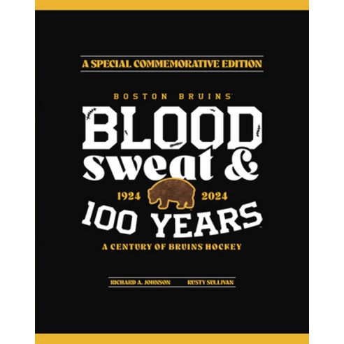 (영문도서)Boston Bruins: Blood Sweat & 100 Years Hardcover, Triumph Books (IL), English, 9781637274743