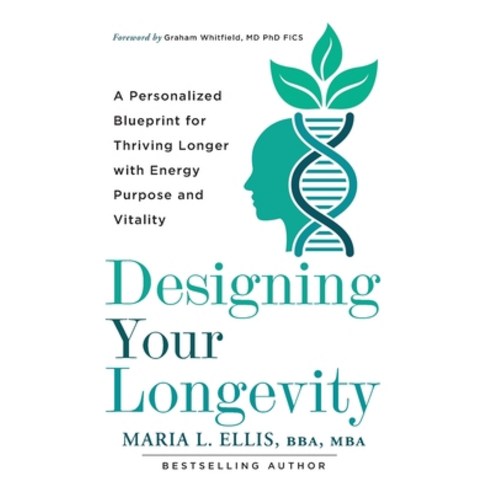 (영문도서)Designing Your Longevity: A Personalized Blueprint for Thriving Longer with Ener... Paperback, Ellis Publishing House, English, 9781971326146