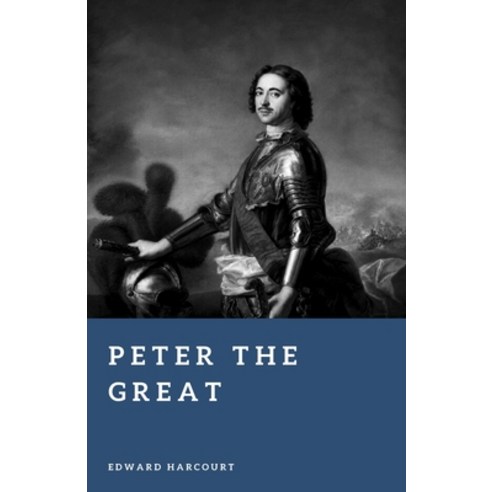 (영문도서)Peter the Great: The Tsar Who Remade Russia Paperback, Independently Published, English, 9798184812380