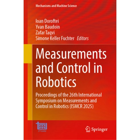 (영문도서)Measurements and Control in Robotics: Proceedings of the 26th International Symp... Hardcover, Springer, English, 9783032140739