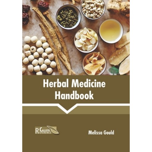 (영문도서)Herbal Medicine Handbook Hardcover, English, 9781641161299, Callisto Reference