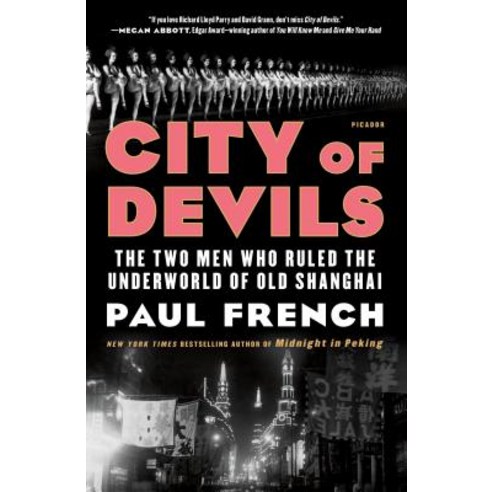 (영문도서)City of Devils: The Two Men Who Ruled the Underworld of Old Shanghai Paperback, Picador USA, English, 9781250170590