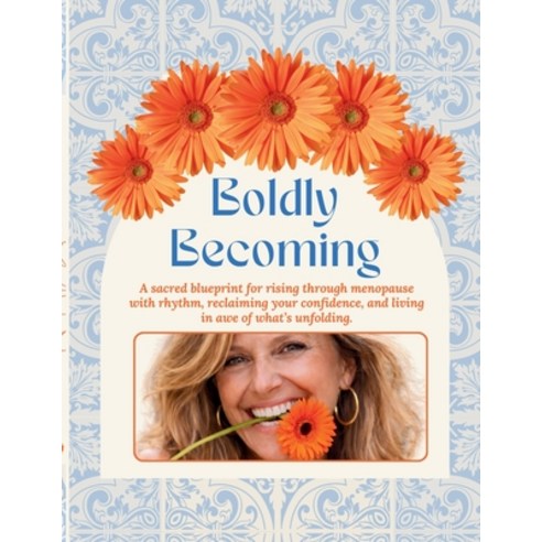 (영문도서)Boldly Becoming: A science-informed guide to regulate your nervous system reduc... Paperback, Independently Published, English, 9798198287624