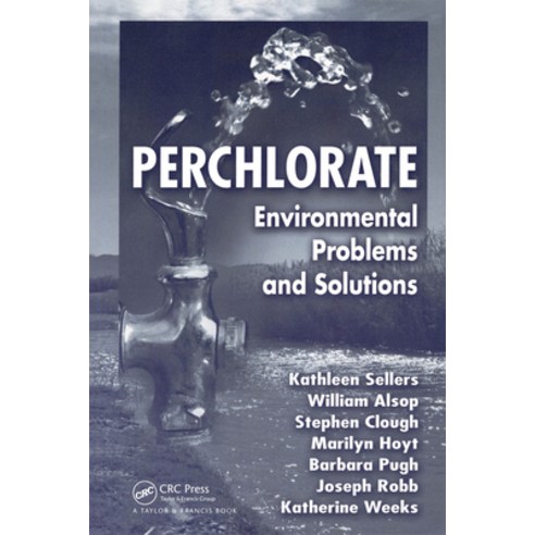 (영문도서)Perchlorate: Environmental Problems and Solutions Paperback, CRC Press, English, 9780367390457