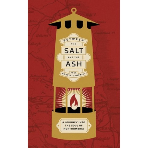 (영문도서)Between the Salt and the Ash: A Journey Into the Soul of Northumbria Paperback, Manchester University Press, English, 9781526175397