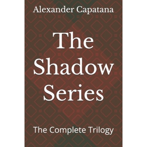 (영문도서)The Shadow Series: The Complete Trilogy Paperback, Independently Published, English, 9798245404080