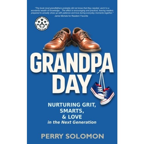 (영문도서)Grandpa Day: Nurturing Grit Smarts and Love in the Next Generation Hardcover, Lighthouse Family Press, English, 9798994166703