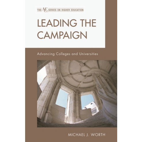 (영문도서)Leading the Campaign: Advancing Colleges and Universities Hardcover, English, 9781607096498