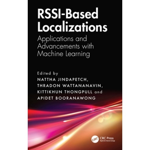 (영문도서)Rssi-Based Localizations: Applications and Advancements with Machine Learning Paperback, CRC Press, English, 9781041124214