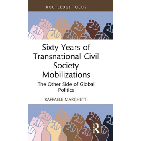 (영문도서)Sixty Years of Transnational Civil Society Mobilizations: The Other Side of Glob... Hardcover, Routledge, English, 9781041127833