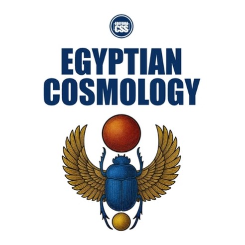 (영문도서)EGYPTIAN COSMOLOGY - From the Beginning to the Emergence of Humans and Heroes Paperback, Independently Published, English, 9798244000986
