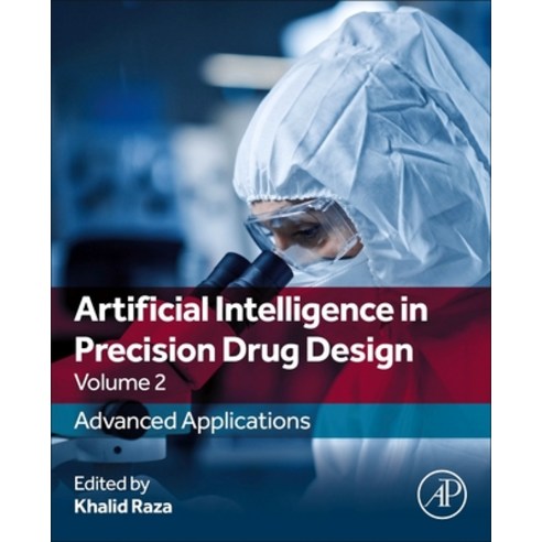 (영문도서)Artificial Intelligence in Precision Drug Design Volume 2: Advanced Applications Paperback, Academic Press, English, 9780443444302