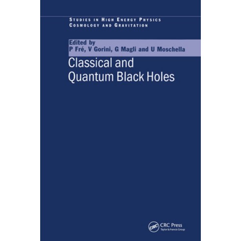 (영문도서)Classical and Quantum Black Holes Hardcover, CRC Press, English, 9780750306270