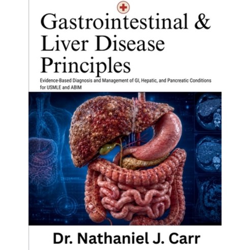 (영문도서)Gastrointestinal And Liver Disease Principles: Evidence-Based Diagnosis and Mana... Paperback, Independently Published, English, 9798180678584