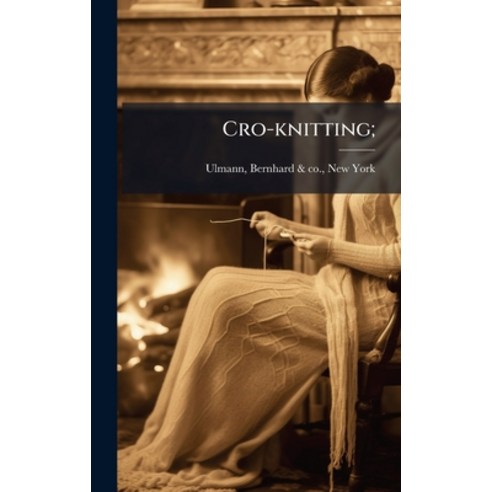(영문도서)Cro-knitting; Hardcover, Hutson Street Press, English, 9781025159690