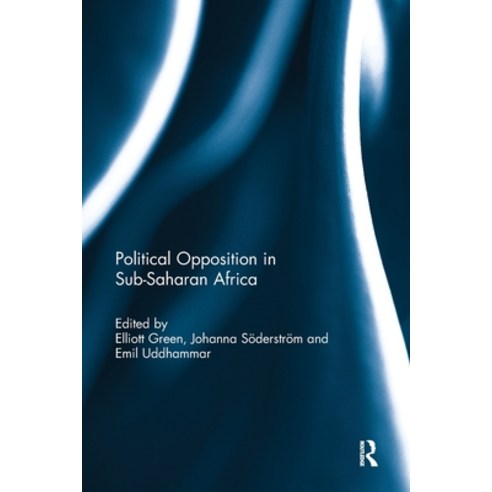 (영문도서)Political Opposition and Democracy in Sub-Saharan Africa Paperback, Routledge, English, 9781032928104