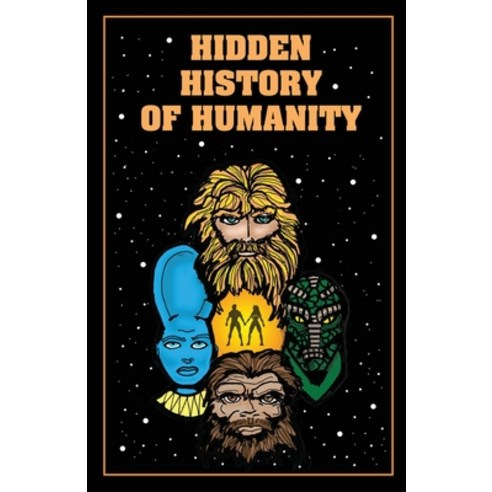 (영문도서)Hidden History of Humanity Paperback, Polytope Press, English, 9780967052632