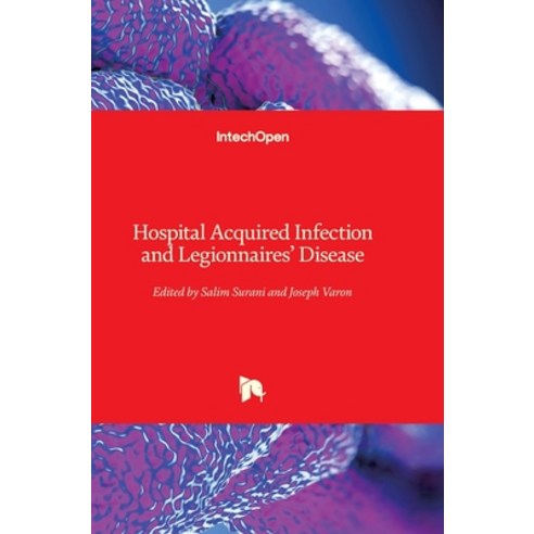 (영문도서)Hospital Acquired Infection and Legionnaires' Disease Hardcover, Intechopen, English, 9781789859690