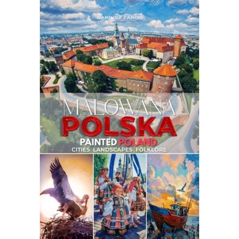 (영문도서)Malowana Polska Painted Poland: Cities Landscapes Folklore Paperback, Independently Published, English, 9798196083990