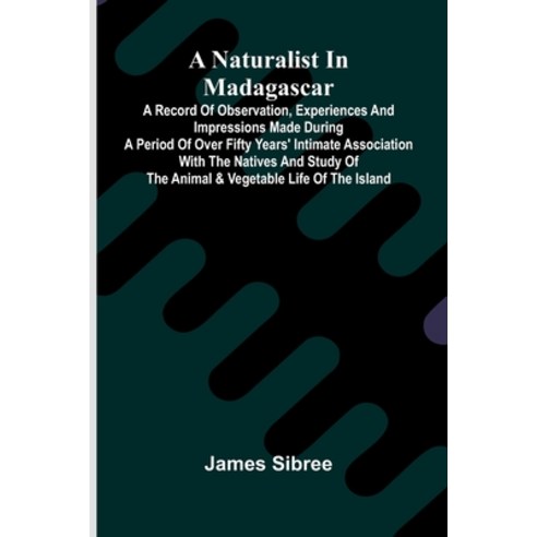 (영문도서)A naturalist in Madagascar; A record of observation experiences and impression... Paperback, Alpha Edition, English, 9789374597439