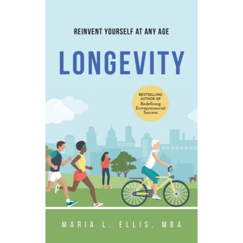 (영문도서)Longevity: Reinvent Yourself at Any Age Paperback, Ellis Publishing House, English, 9781971326061