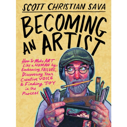 (영문도서)Becoming an Artist: How to Make Art Like a Human by Embracing Failure Discoveri... Hardcover, Hay House LLC, English, 9781401996932