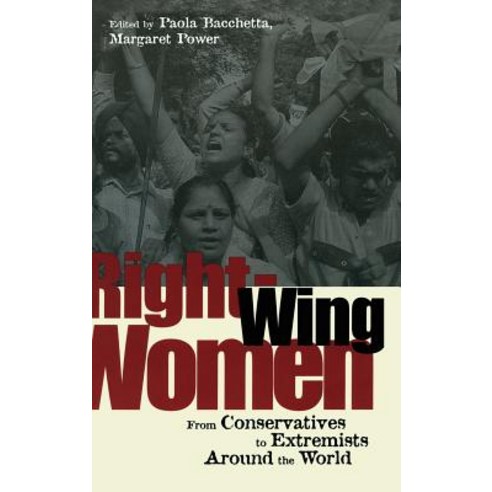 (영문도서)Right-Wing Women: From Conservatives to Extremists Around the World Hardcover, English, 9780415927772, Routledge