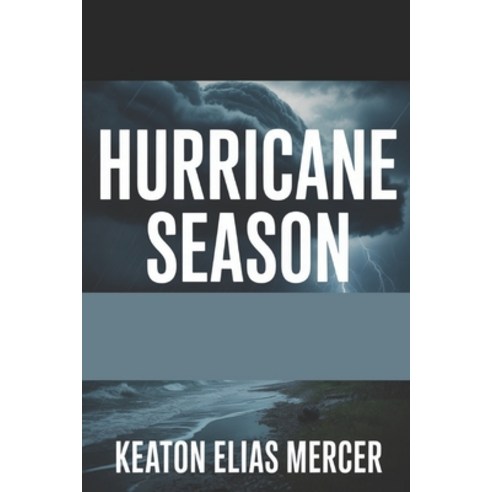 (영문도서)Hurricane Season Paperback, Independently Published, English, 9798244072181