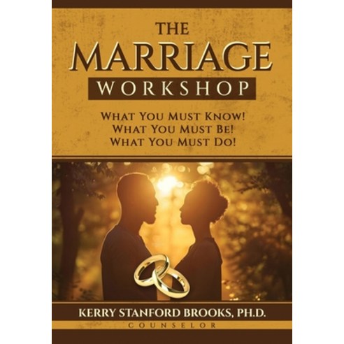 (영문도서)The Marriage Workshop: What You Must Know! What You Must Be! What You Must Do! Paperback, Helptron Publishers, English, 9798295880452