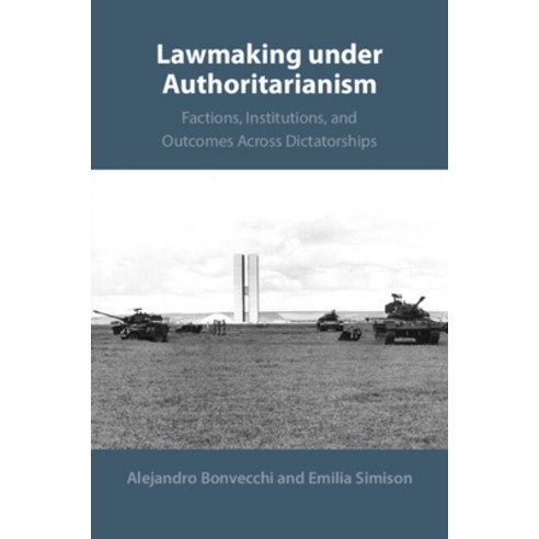 (영문도서)Lawmaking Under Authoritarianism: Factions Institutions and Outcomes Across Di... Paperback, Cambridge University Press, English, 9781009676243