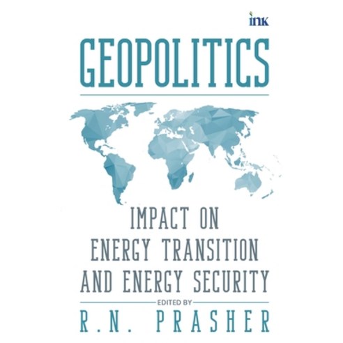 (영문도서)Geopolitics: Impact on Energy Transition and Energy Security Paperback, English, 9789365470208