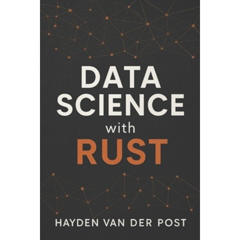 (영문도서)Data Science with Rust Paperback, Independently Published, English, 9798316010769