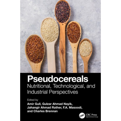 (영문도서)Pseudocereals: Nutritional Technological and Industrial Perspectives Hardcover, CRC Press, English, 9781032954233