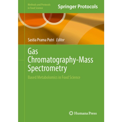 (영문도서)Gas Chromatography-Mass Spectrometry: Based Metabolomics in Food Science Hardcover, Humana, English, 9781071651070