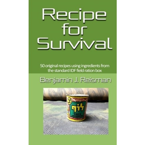 (영문도서)Recipe for Survival Paperback, English, 9781678132286, Lulu.com