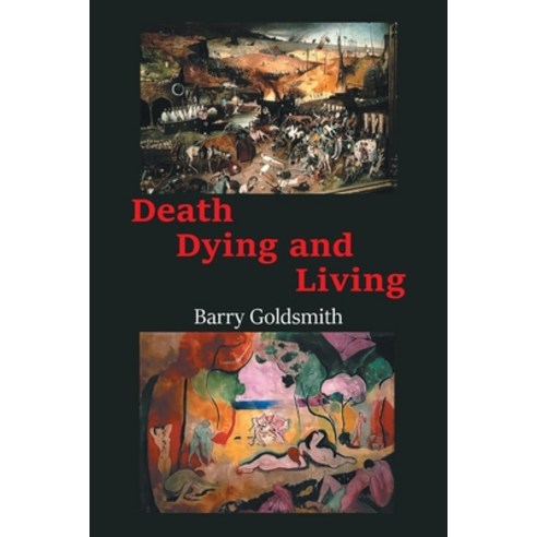 (영문도서)Death Dying and Living Paperback, Xlibris Us, English, 9798369431474