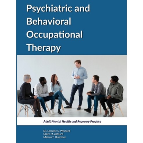 (영문도서)Psychiatric and Behavioral Occupational Therapy: Adult Mental Health and Recover... Paperback, Independently Published, English, 9798198544161