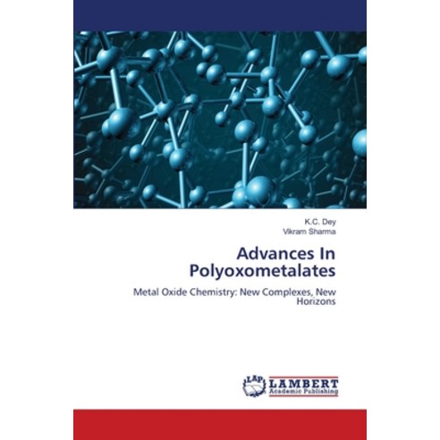 (영문도서)Advances In Polyoxometalates Paperback, LAP Lambert Academic Publis..., English, 9786630109832